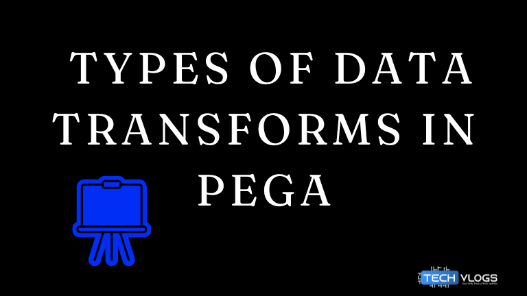 Types of data transforms  in Pega