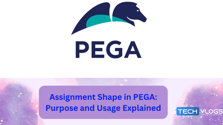 Assignment Shape in PEGA